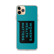 Load image into Gallery viewer, Women's Health Matters iPhone Case (Teal)