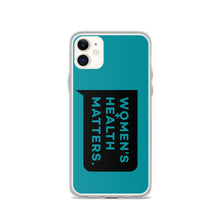 Load image into Gallery viewer, Women's Health Matters iPhone Case (Teal)