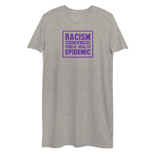 Load image into Gallery viewer, Racism is a Public Health Epidemic Organic cotton t-shirt dress