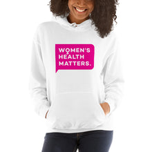 Load image into Gallery viewer, Women's Health Matters Hoodie
