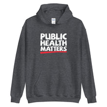 Load image into Gallery viewer, Public Health Matters Hoodie