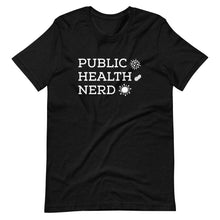 Load image into Gallery viewer, Public Health Nerd Unisex T-Shirt