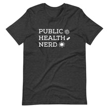Load image into Gallery viewer, Public Health Nerd Unisex T-Shirt