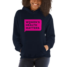 Load image into Gallery viewer, Women&#39;s Health Matters Hoodie