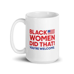 Black Women Did That! Mug