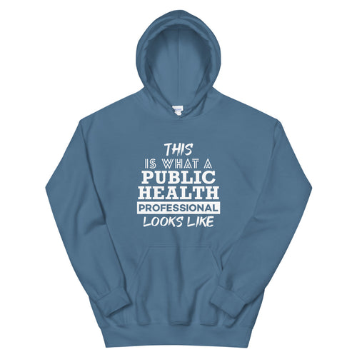 This is What a Public Health Professional Looks Like Hoodie