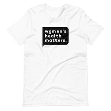 Load image into Gallery viewer, Women&#39;s Health Matters Short-Sleeve Unisex T-Shirt