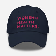 Load image into Gallery viewer, Women&#39;s Health Matters hat