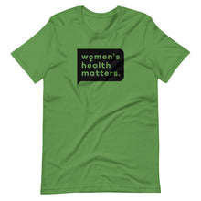 Load image into Gallery viewer, Women&#39;s Health Matters Short-Sleeve Unisex T-Shirt