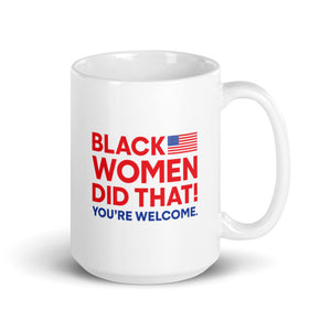 Black Women Did That! Mug