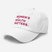 Load image into Gallery viewer, Women&#39;s Health Matters hat