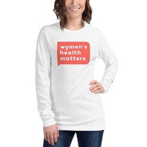 Women's Health Matters Long Sleeve Tee