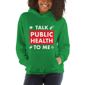 Talk Public Health To Me Unisex Hoodie