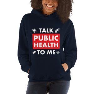 Talk Public Health To Me Unisex Hoodie