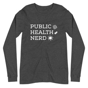 Public Health Nerd Unisex Long Sleeve Tee