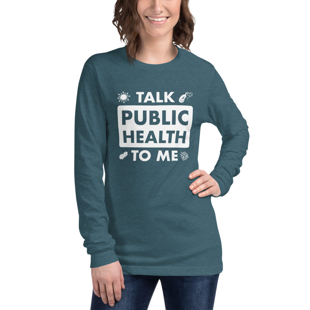 Talk Public Health To Me Unisex Long Sleeve Tee – Queenivism