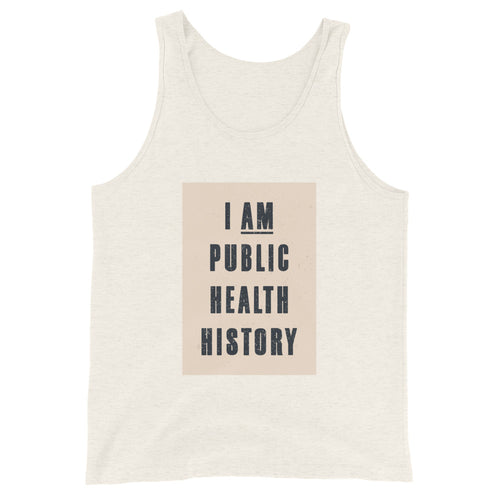 I Am Public Health History Unisex Tank Top